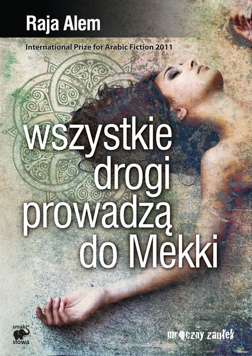 okładka Wszystkie drogi prowadzą do Mekki książka | Raja Alem