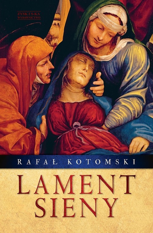 okładka Lament Sieny książka | Rafał Kotomski