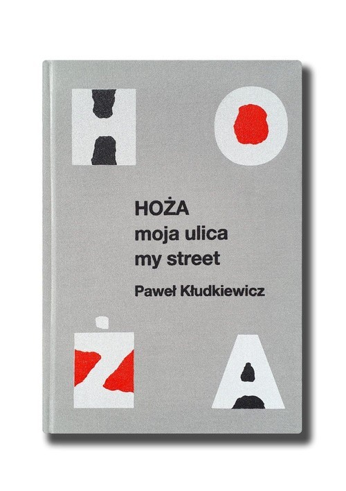 okładka Hoża Moja ulica My street książka | Kłudkiewicz Paweł