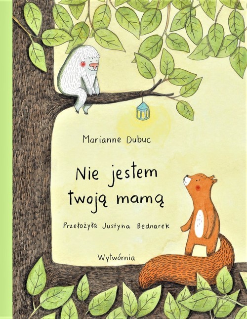 okładka Nie jestem twoją mamą książka | Marianne Dubuc