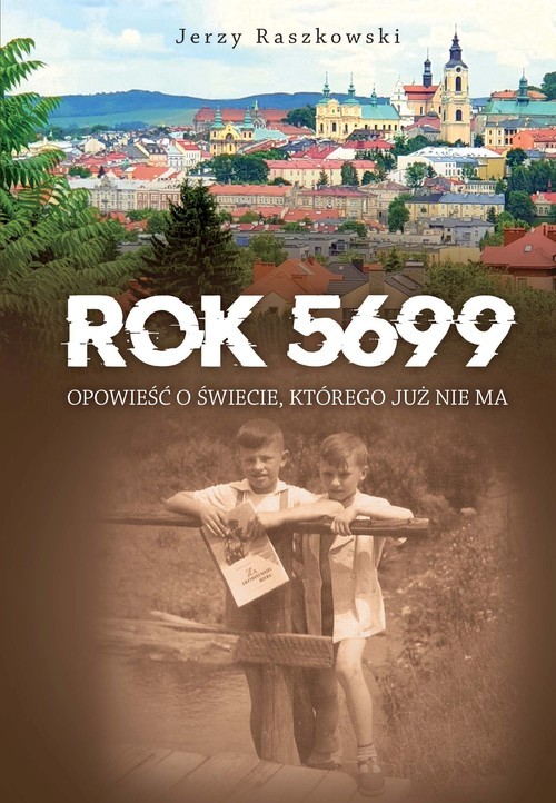 okładka Rok 5699. Opowieść o świecie, którego nie ma książka | Jerzy Raszkowski
