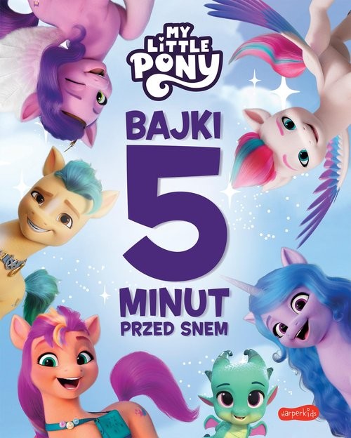 okładka My Little Pony Nowe pokolenie Bajki 5 minut przed snem książka | Marta Stochmiałek