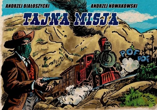 okładka Tajna misja książka | Andrzej Białoszycki, Andrzej Nowakowski, Wojtasiński Jarosław