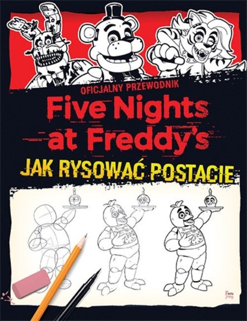 okładka Five Nights at Freddy's Jak rysować postacie książka | Scott Cawthon