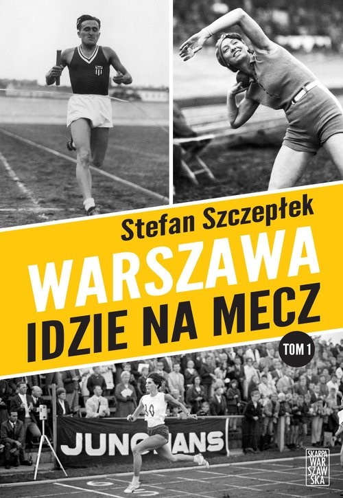 okładka Warszawa idzie na mecz książka | Stefan Szczepłek