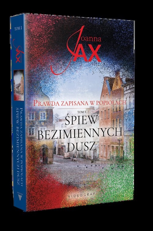 okładka Śpiew bezimiennych dusz Prawda zapisana w popiołach Tom 3 książka | Joanna Jax