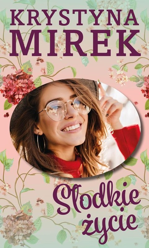 okładka Słodkie życie książka | Krystyna Mirek