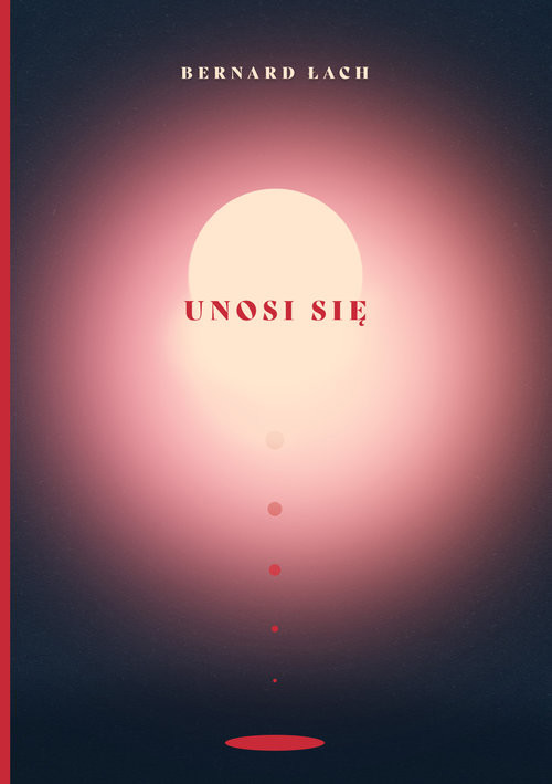 okładka Unosi się książka | Łach Bernard