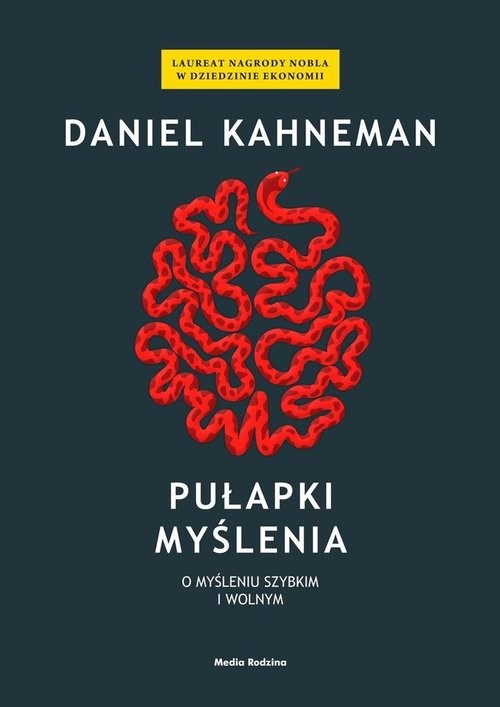 okładka Pułapki myślenia O myśleniu szybkim i wolnym książka | Daniel Kahneman
