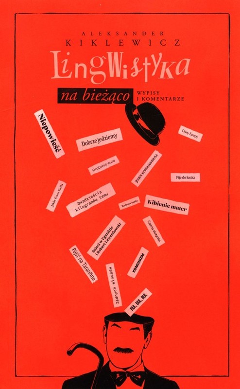 okładka Lingwistyka na bieżąco Wypisy i komentarze książka | Aleksander Kiklewicz