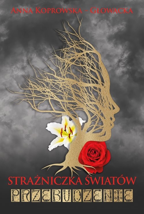 okładka Strażniczka światów Przebudzenie książka | Anna Koprowska-Głowacka