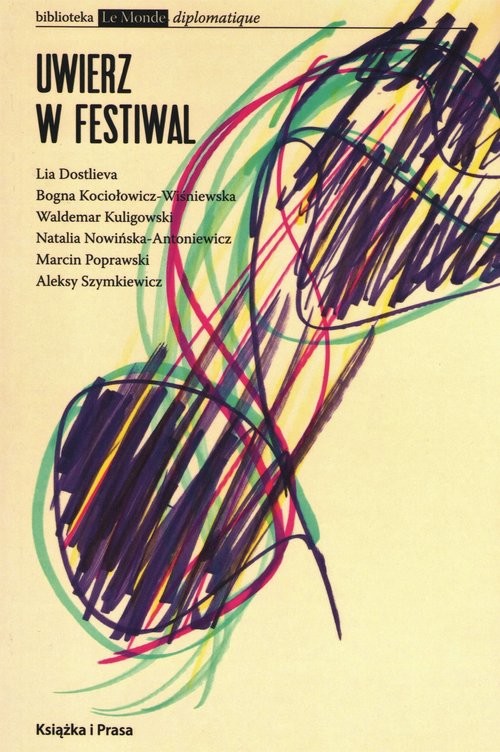 okładka Uwierz w festiwal / Ksiązka i Prasa książka | Praca Zbiorowa