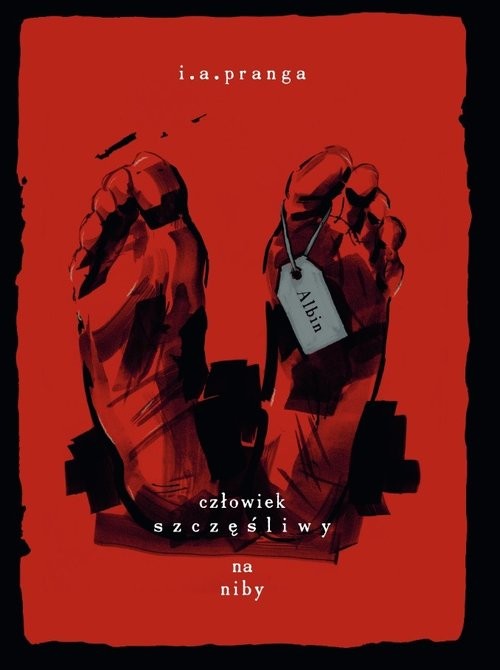 okładka Albin człowiek szczęśliwy na niby książka | I.A. Pranga