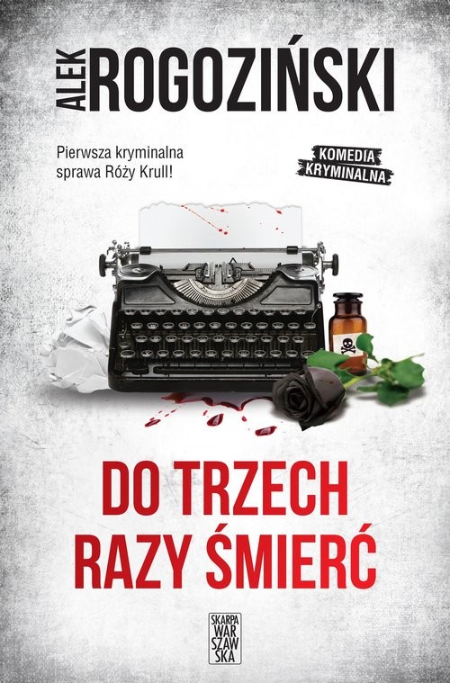 okładka Do trzech razy śmierć książka | Alek Rogoziński