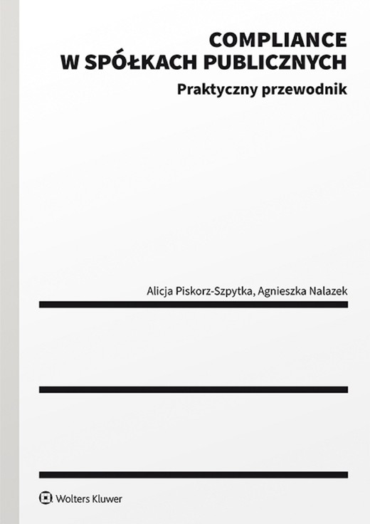 okładka Compliance w spółkach publicznych. Praktyczny przewodnik (pdf) ebook | pdf | Agnieszka Nalazek, Alicja Piskorz-Szpytka