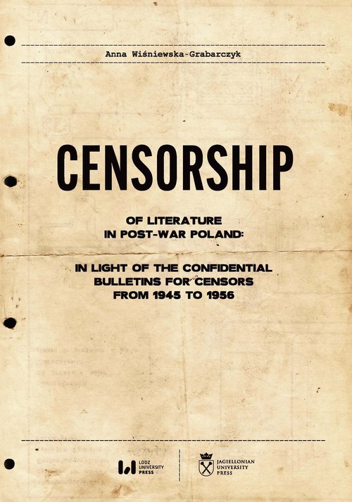okładka Censorship of Literature in Post-War Poland: In Light of the Confidential Bulletins for Censors from książka | Anna Wiśniewska-Grabarczyk