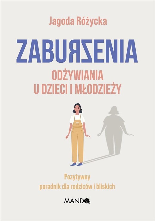 okładka Zaburzenia odżywiania u dzieci i młodzieży
 książka | Różycka Jagoda