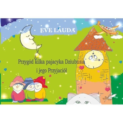 okładka Przygód kilka pajacyka Dziubusia i jego Przyjaciół książka | Eve Lauda