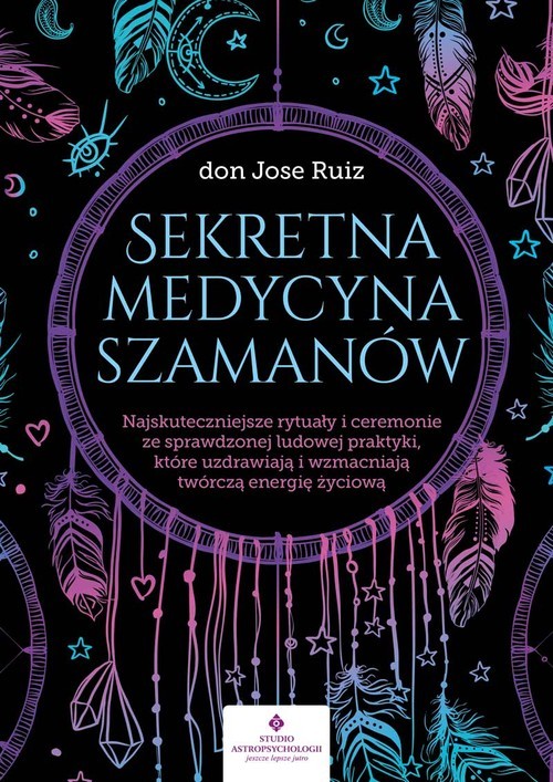 okładka Sekretna medycyna szamanów książka | Jose Ruiz