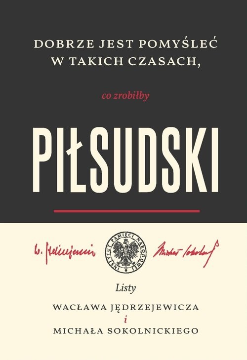 okładka Dobrze jest pomyśleć w takich czasach Listy Wacława Jędrzejewicza i Michała Sokolnickiego książka