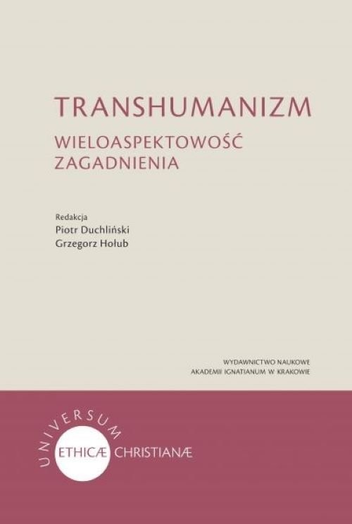 okładka Transhumanizm Wieloaspektowość zagadnienia książka | Piotr Duchliński, Hołub Grzegorz