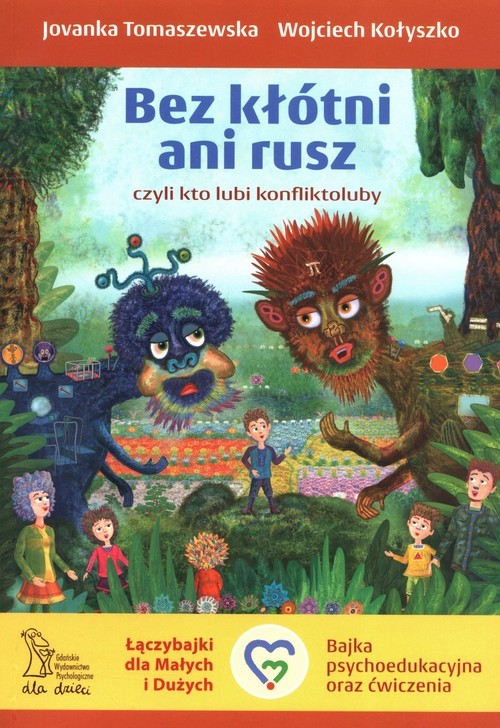 okładka Bez kłótni ani rusz czyli kto lubi konfliktoluby książka | Jovanka Tomaszewska