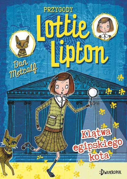 okładka Klątwa egipskiego kota. Przygody Lottie Lipton książka | Metcalf Dan