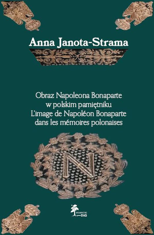 okładka Obraz Napoleona Bonaparte w polskim pamiętniku książka | Anna Janota-Strama