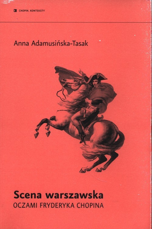 okładka Scena warszawska oczami Fryderyka Chopina książka | Anna Adamusińka-Tassak