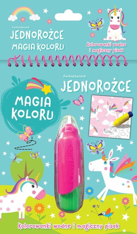 okładka Fantastyczne jednorożce Magia koloru Kolorowanki wodne i magiczny pisak książka