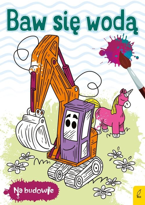okładka Na budowie Baw się wodą Koparka książka