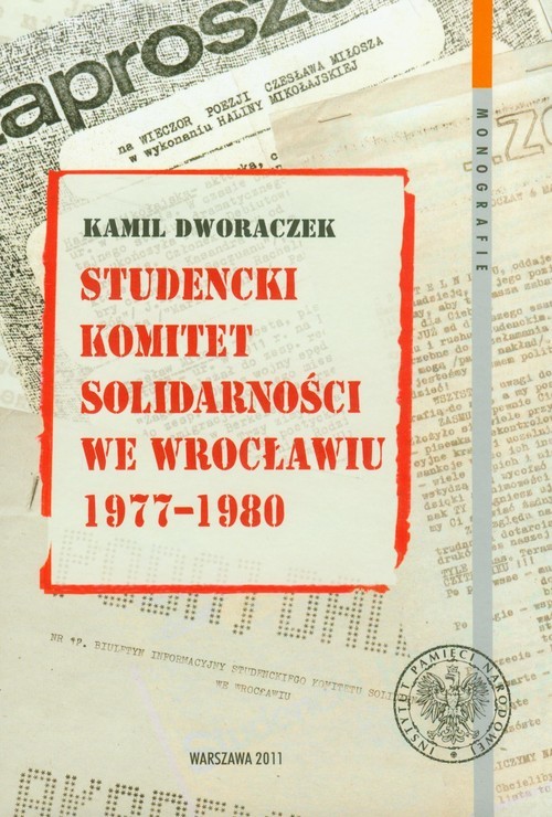 okładka Studencki Komitet Solidarności we Wrocławiu 1977-1980 książka | Kamil Dworaczek