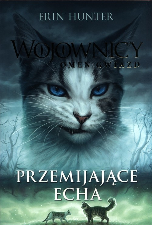 okładka Przemijające echa Wojownicy Omen Gwiazd Tom 2 książka | Erin Hunter