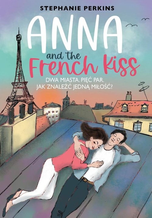 okładka Anna and the French Kiss książka | Stephanie Perkins