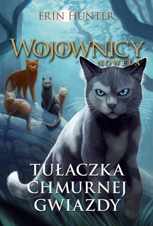 okładka Wojownicy Nowela Tułaczka Chmurnej Gwiazdy książka | Erin Hunter