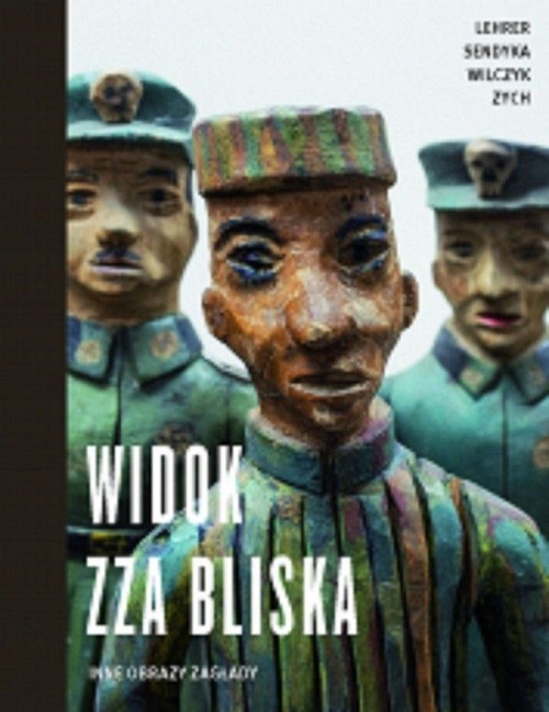 okładka Widok zza bliska Inne obrazy zagłady książka