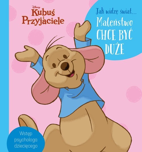 okładka Jak widzę świat Maleństwo chce być duże. książka | Aleksandra Górska