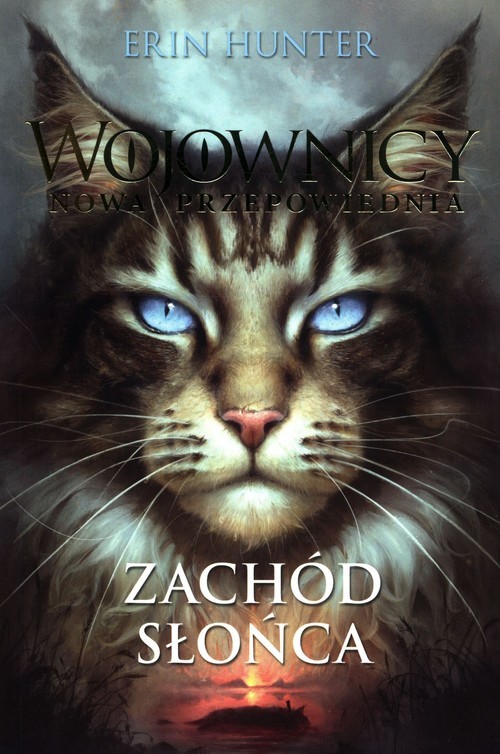 okładka Wojownicy Nowa przepowiednia 6 Zachód słońca książka | Erin Hunter