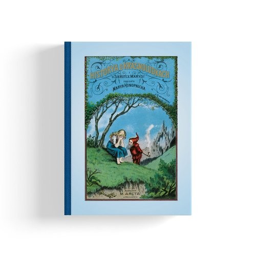 okładka Historia o sierotce Marysi i o krasnoludkach książka | Maria Konopnicka