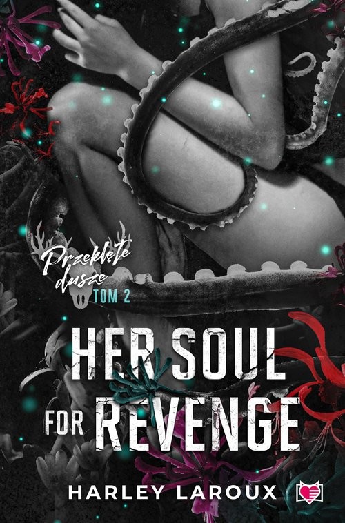 okładka Her Soul for Revenge. Przeklęte dusze. Tom 2 książka | Harley Laroux