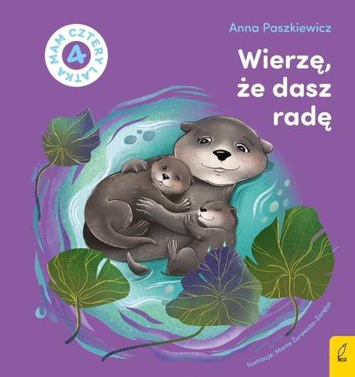 okładka Wierzę, że dasz radę Mam cztery latka książka | Anna Paszkiewicz