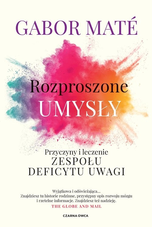 okładka Rozproszone umysły Przyczyny i leczenie zespołu deficytu uwagi książka | Gabor Mate