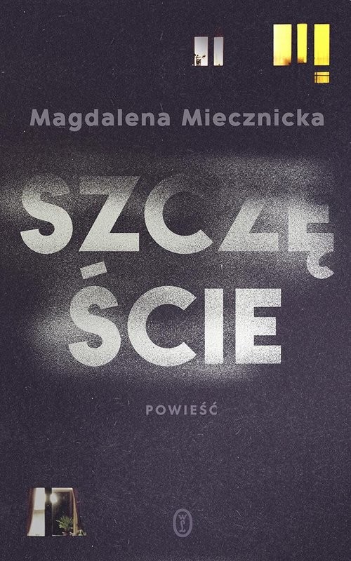 okładka Szczęście książka | Miecznicka Magdalena