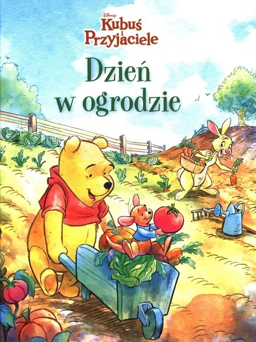 okładka Dzień w ogrodzie Kubuś i Przyjaciele Disney książka | Catherine Hapka