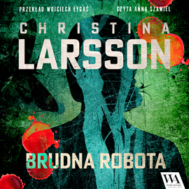 okładka Brudna robota audiobook | MP3 | Larsson Christina