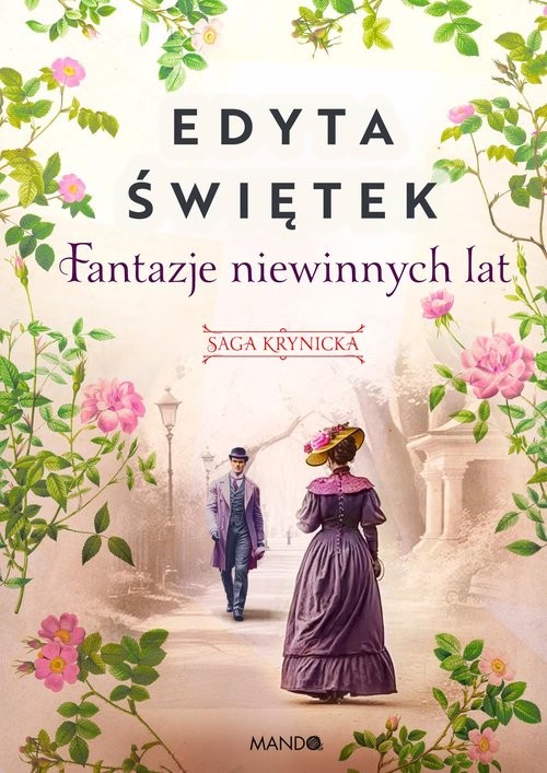 okładka Fantazje niewinnych lat Saga krynicka, część II książka | Edyta Świętek