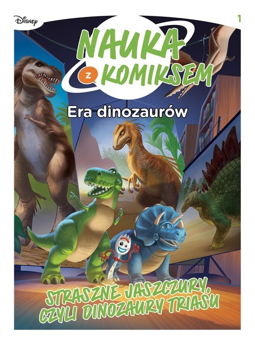 okładka Era dinozaurów. Straszne jaszczury czyli dinozaury triasu książka
