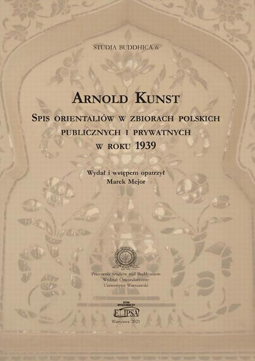 okładka Spis orientaliów w zbiorach polskich publicznych i prywatnych w roku 1939 ebook | pdf | Arnold Kunst