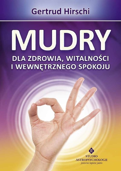 okładka Mudry dla zdrowia witalności i wewnętrznego spokoju książka | Hirschi Gertrud