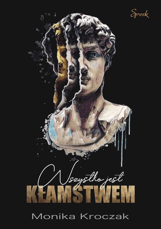 okładka Wszystko jest kłamstwem
 książka | Monika Kroczak